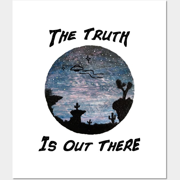 The Truth Is Out There Desert UFO Wall Art by CKastellanos